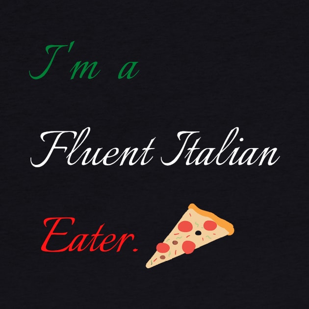 I am a Fluent Italian Eater by SehliBuilder